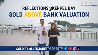 Reflections@Keppel Bay | SOLD ABOVE Bank Valuation By AllenJanetProperty