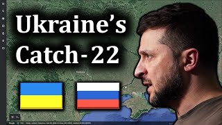 Ukraine's Counteroffensive Catch-22