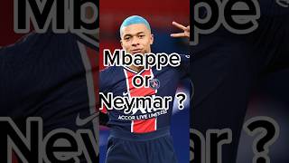 Mbappe or Neymar?#football #viral #trending #sub #fypageシ #fy #neymarjr #mbappe #short #shorts #fyp