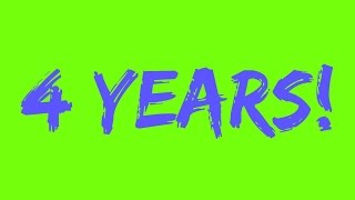 4 Year Channel Anniversary!