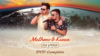 Matheus e Kauan - Na Praia (Ao Vivo) - DVD Completo