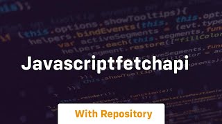 Javascriptfetchapi