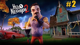 WELCOME TO HORROR HOUSE | HELLO NEIGHBOUR 2 GAMEPLAY #2