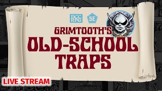 Lets Talk about Grimtooth's Old School Traps for DCC and D&D 5E - Live Stream Q&A with Goodman Games