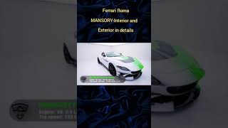 MANSORY FERRARI ROMA  Sound,Interior and Exterior in details