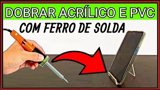 COMO DOBRAR ACRÍLICO E PVC COM FERRO DE SOLDA