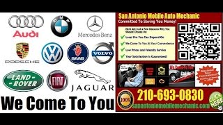 Mobile Foreign Auto Repair Service in San Antonio Onsite Import Car Mechanic Technician