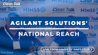 Live from HIMSS 22' (Part 1 | Clip 2): Agilant Solutions' National Reach w/ Mike DeLibero