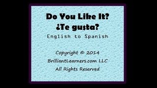 ¿Te gusta? Englsih to Spanish - Beginning Spanish Sight Word Practice