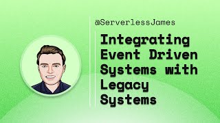 Integrate Your Event Driven Systems with Your Legacy Systems