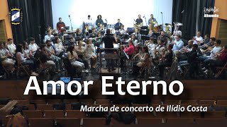 Amor Eterno, Marcha de concerto por Ilídio Costa ♩ Vilela