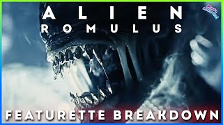 ALIEN Romulus Featurette Breakdown