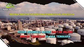 Terbesar Asia Tenggara! Kilang Minyak Terbesar di Asia Tenggara Indonesia Termasuk