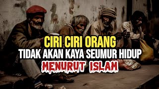 JANGAN LAKUKAN INI‼️5 CIRI ORANG TIDAK AKAN PERNAH KAYA SEUMUR HIDUP MENURUT ISLAM