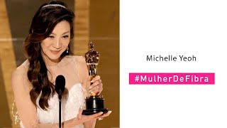 MICHELLE YEOH | #MulherDeFibra