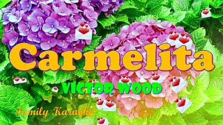 Carmelita - Karaoke - Victor Wood #FamilyKaraoke