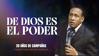 De Dios es El Poder | Pastor Juan Carlos Harrigan