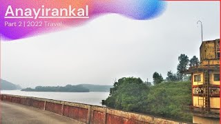 Anayirankal Dam | Idukki | Second Visit | 2022 (4K) | Just Clicks No Clips | Alpha Safari