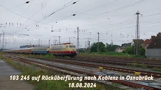 103 245 auf Rücküberfürung nach Koblenz in Osanbrück 18.08.2024