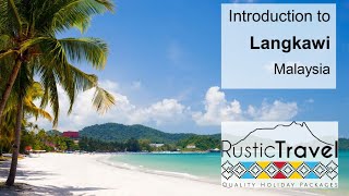 Introduction to Langkawi, Malaysia - Rustic Travel