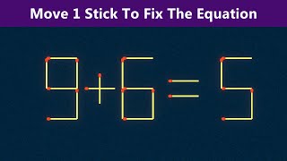 Move 1 Stick To Fix The Equation - Matchstick Puzzle