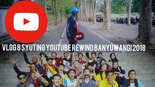 Syuting YouTube Rewind Banyuwangi 2018 #vlog8