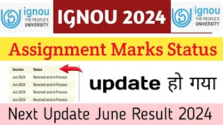 IGNOU June Assignment Marks Update 2024 | IGNOU Result Update 2024 | Assignment Marks Update 2024 |