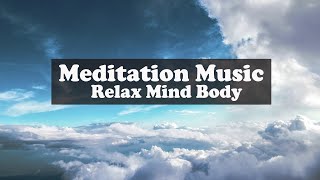 Meditation Music ♫ Relax Mind Body Music  ♫ Positive energy Music