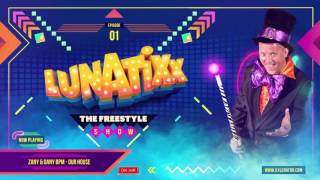 Lunatixx - The Freestyle Show - by Da Syndrome - #01