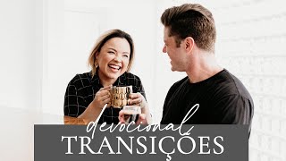 LIDANDO COM AS TRANSIÇÕES | LIVE DEVOCIONAL // Zoe e Israel