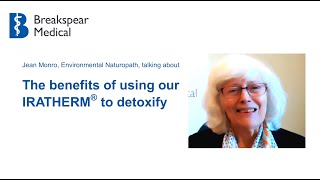 The benefits of using our IRATHERM® to detoxify