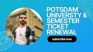 POTSDAM UNIVERSITY TOUR AND SEMESTER TICKET RENEWAL| #INDIANSINGERMANY