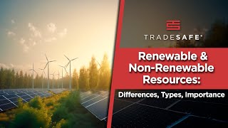 Renewable vs Non Renewable Resources - Everything You Need To Know