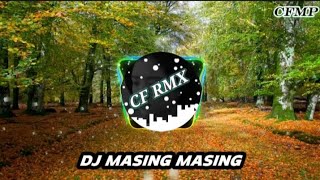 DJ Masing Masing ( Ernie Zakri ) Remix by CF RMX