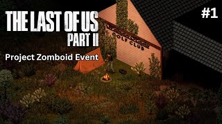 TLOU2 PZ Event - Part 1