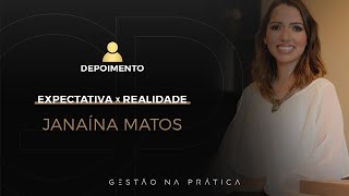 EXPECTATIVA x REALIDADE | JANAÍNA MATOS