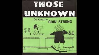 Those Unknown - Oi! Keep On Goin' EP (1993) FULL ALBUM