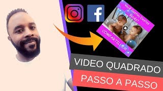 Aprenda Como Fazer Vídeo Quadrado Para Instagram e Facebook Passo a Passo 😍