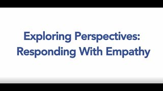 Exploring Perspectives: Responding with Empathy