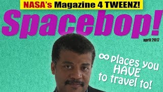 Spacebop - NASA's Magazine for Tweenz