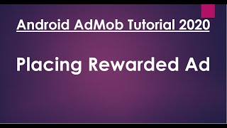 Android AdMob tutorial 2020 - 07 - Display Rewarded Ads