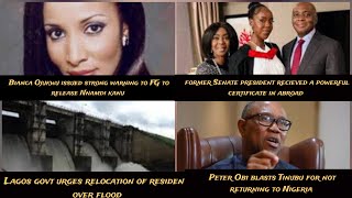 Bianca Ojukwu issued strong warning to FG over Nnamdi kanu release,Peter Obi blasts Tinubu over seat