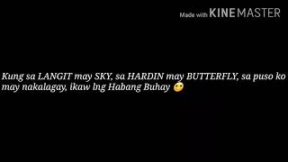 Kung sa LANGIT may SKY ,sa HARDIN may BUTTERFLY ,sa PUSO ko may nkalagay .iKAW LANG HABANG BUHAY :)