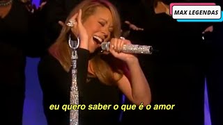 Mariah Carey - I Want To Know What Love Is (Tradução) (Legendado) (Ao Vivo)