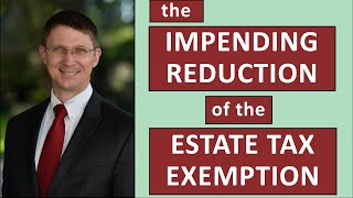 The Impending Deadline for the Estate Tax Exemption