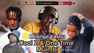 Cool Z & One Time Muimbi -  Milanga yashu (ft VP Talking) [ 🔊 Official Audio Reaction 🔊 ]