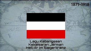 Lagu Kebangsaan KEKAISARAN JERMAN - Heil dir im Siegerkranz