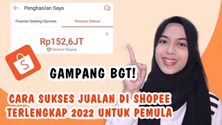 CARA SUKSES JUALAN DI SHOPEE TERLENGKAP 2022 UNTUK PEMULA || CARA BUKA TOKO SHOPEE👍🏻