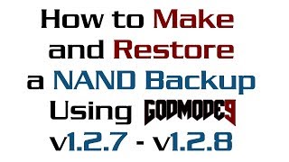 How to Use GodMode9 - 1.2.8 - to "Make a NAND Backup" & "Restore a NAND Backup" (+Saves +Tickets)