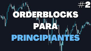 Aprende a utilizar ORDERBLOCKS de manera SIMPLE - Estrategia RENTABLE - PARTE #2